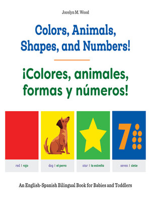 cover image of Colors, Animals, Shapes, and Numbers! / ¡Colores, animales, formas y números!